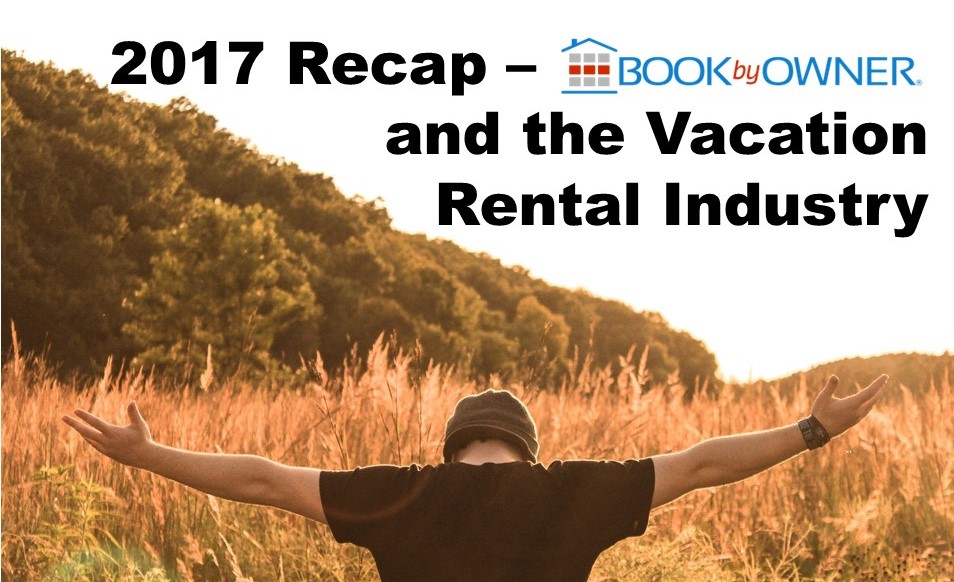2017 Recap - BBO and the Vacation Rental Industry